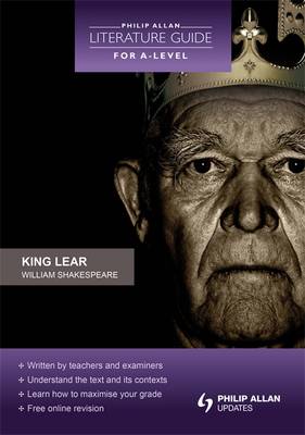 Philip Allan Literature Guide (for A-Level): King Lear