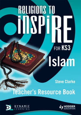Religions to inspiRE for KS3: Islam Teacher's Resource Book