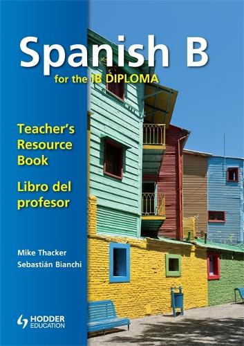 Spanish B for the IB Diploma Teacher's Resource Book