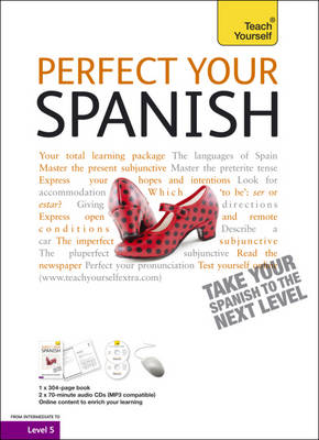Perfect Your Spanish: Teach Yourself