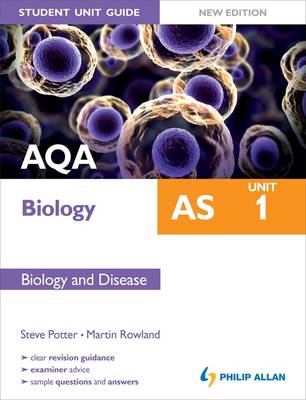 AQA AS Biology Student Unit Guide: Biology and Disease Unit 1