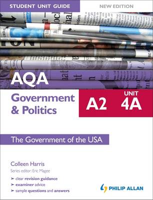 AQA A2 Government & Politics Student Unit Guide: Unit 4A