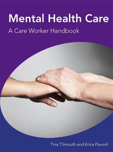 Mental Health Care A Care Worker Handbook