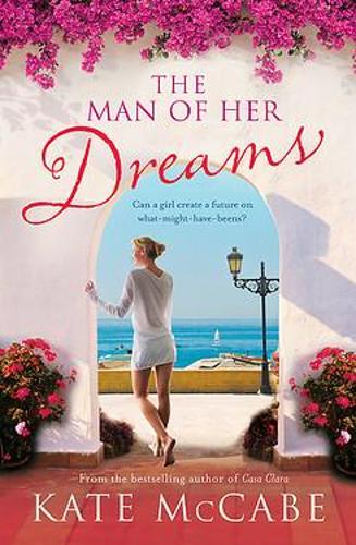 The Man of Her Dreams: Can she build a future on what-might-have-beens?