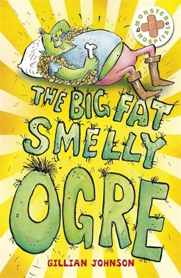 Monster Hospital: The Big, Fat, Smelly Ogre