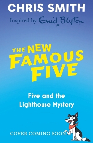 The New Famous Five: Five and the Lighthouse Mystery