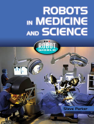 Robots In Medicine and Science