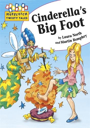Hopscotch Twisty Tales: Cinderella's Big Foot