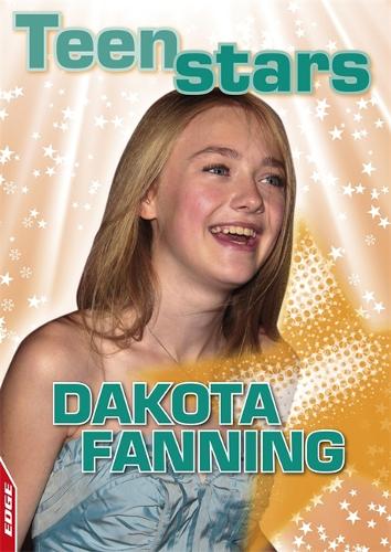 EDGE: Teen Stars: Dakota Fanning