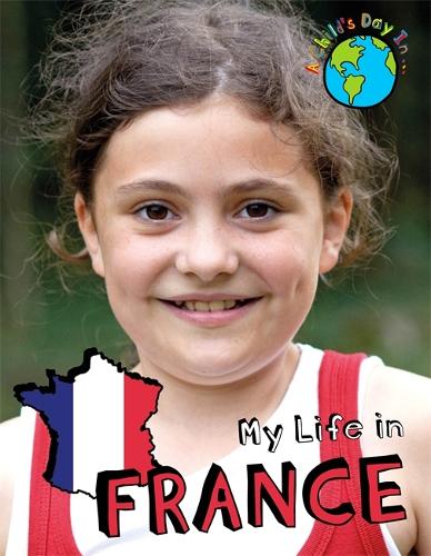 A Child's Day In...: My Life in France