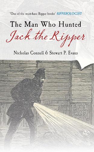The Man Who Hunted Jack the Ripper