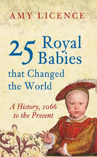 25 Royal Babies that Changed the World