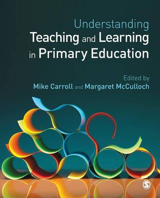 Understanding Teaching and Learning in Primary Education