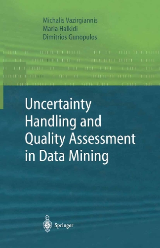 Uncertainty Handling and Quality Assessment in Data Mining