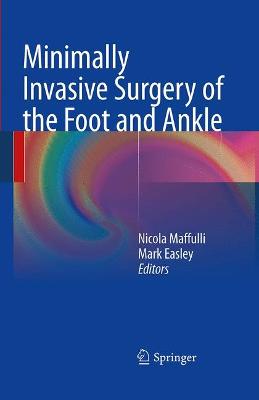 Minimally Invasive Surgery of the Foot and Ankle