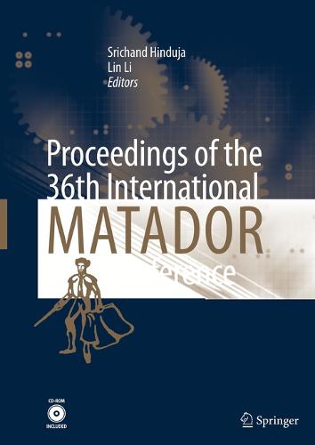 Proceedings of the 36th International MATADOR Conference