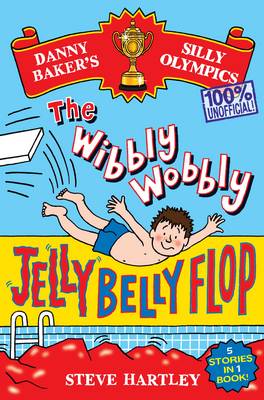 Danny Baker's Silly Olympics: the Wibbly Wobbly Jelly Belly Flop - 100% Unofficial!