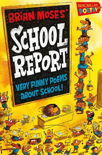 Brian Moses' School Report