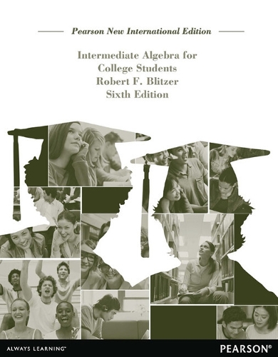 Intermediate Algebra for College Students Pearson New International Edition, plus MyMathLab without eText