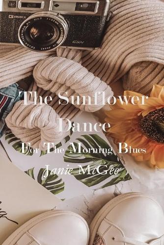 The Sunflower Dance for The Morning Blues