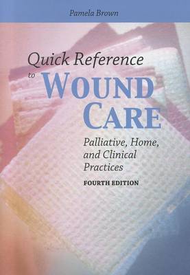 Quick Reference To Wound Care