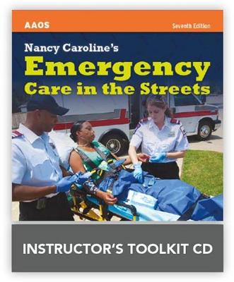 Nancy Caroline's Emergency Care In The Streets, Instructor's Toolkit CD-ROM