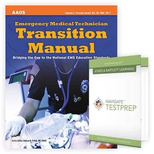 Emergency Medical Technician Transition Manual + Navigate TestPrep: EMT