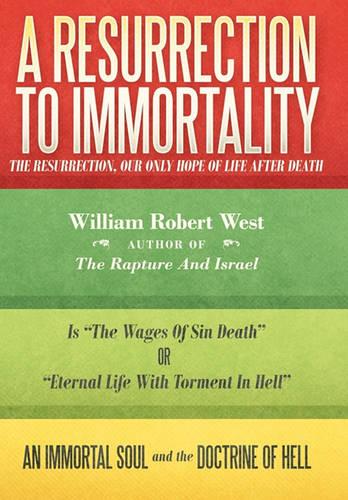 A Resurrection to Immortality