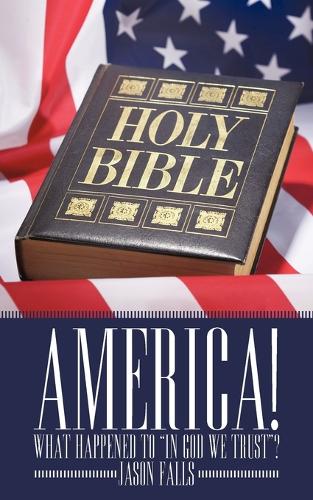 America! What Happened To "In GOD We Trust"?