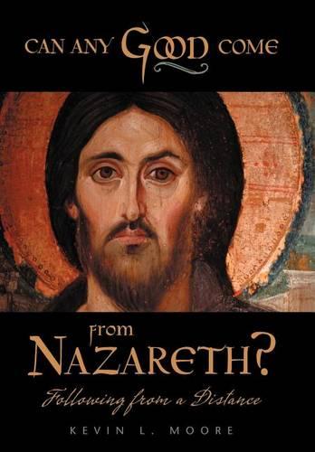 Can Any Good Come From Nazareth?