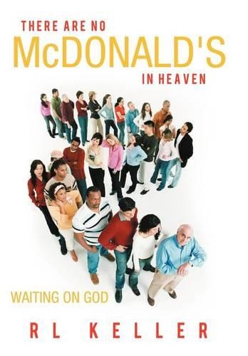 THERE ARE NO McDONALD's IN HEAVEN