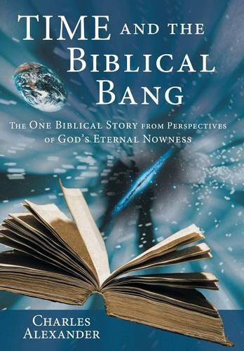 Time and the Biblical Bang