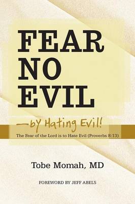 Fear No Evil-By Hating Evil!