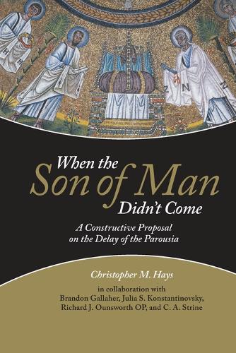 When the Son of Man Didn't Come