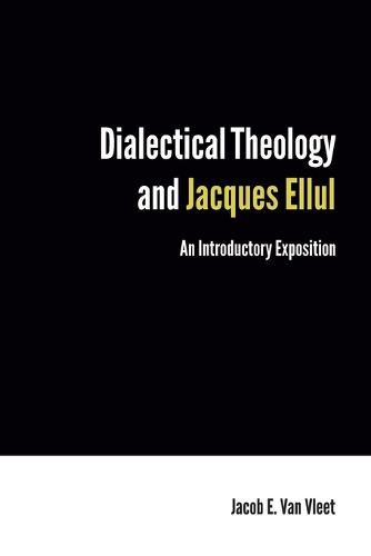 Dialectical Theology and Jacques Ellul