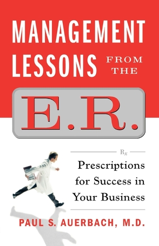 Management Lessons from the E.R.