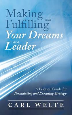 Making and Fulfilling Your Dreams as a Leader
