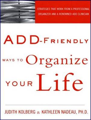 ADD-Friendly Ways to Organize Your Life