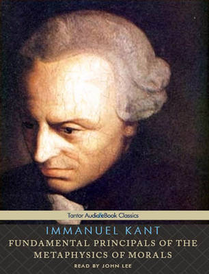 Fundamental Principles of the Metaphysics of Morals