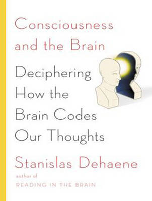 Consciousness and the Brain