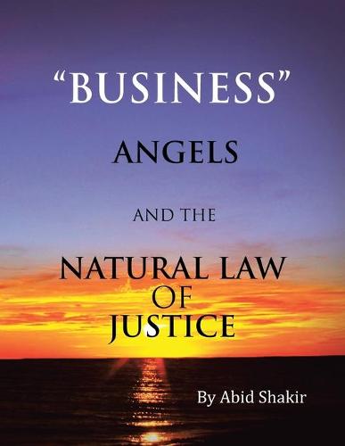 Business, Angels, and the Natural Law of Justice