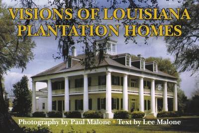 Visions of Louisiana Plantation Homes