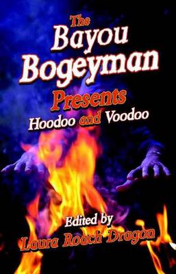 Bayou Bogeyman Presents Hoodoo and Voodoo, The
