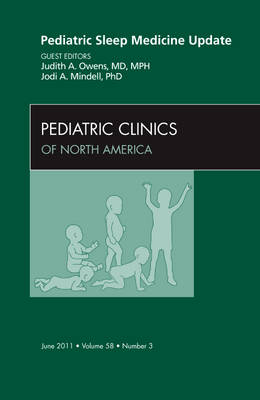 Pediatric Sleep Medicine Update, An Issue of Pediatric Clinics Volume 58-3