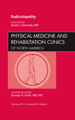 Radiculopathy, An Issue of Physical Medicine and Rehabilitation Clinics Volume 22-1