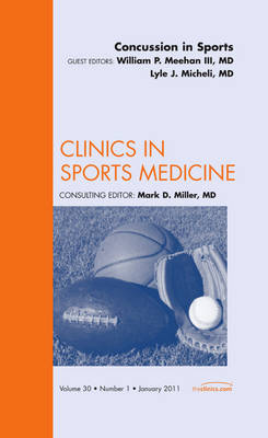 Concussion in Sports, An Issue of Clinics in Sports Medicine Volume 30-1