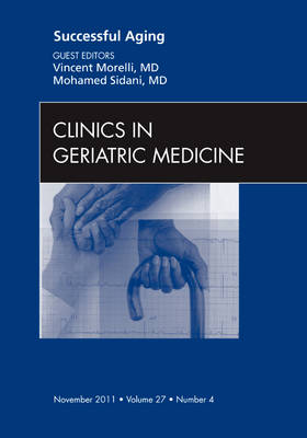 Successful Aging , An Issue of Clinics in Geriatric Medicine Volume 27-4