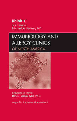 Rhinitis, An Issue of Immunology and Allergy Clinics Volume 31-3