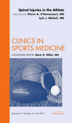 Spinal Injuries in the Athlete, An Issue of Clinics in Sports Medicine Volume 31-3