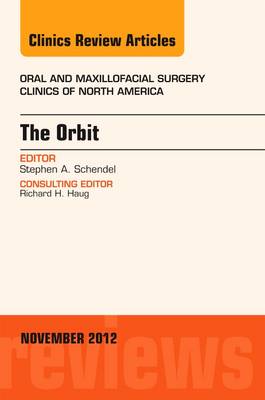 The Orbit, An Issue of Oral and Maxillofacial Surgery Clinics Volume 24-4
